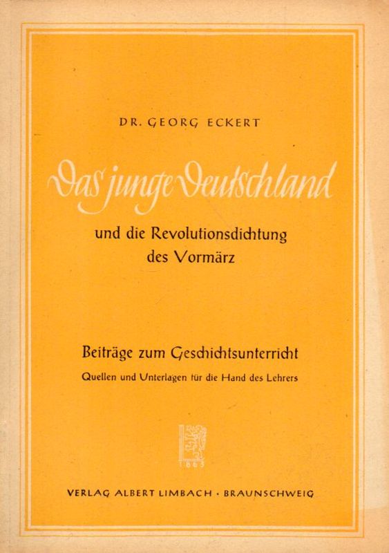Eckert,Georg  Das junge Deutschland und Revolutionsdichtung des Vormärz 