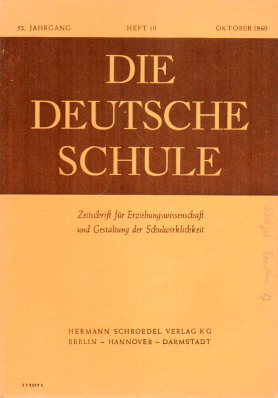 Die deutsche Schule  Die deutsche Schule 52. Jahrgang 1960 Heft 1-10 (9 Hefte) 