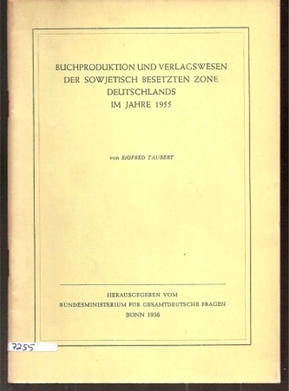 Taubert,Sigfred  Buchproduktion und Verlagswesen der sowjetisch besetzten Zone 