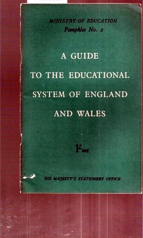 Ministry of Education  A Guide to the Educational System of England and Wales 