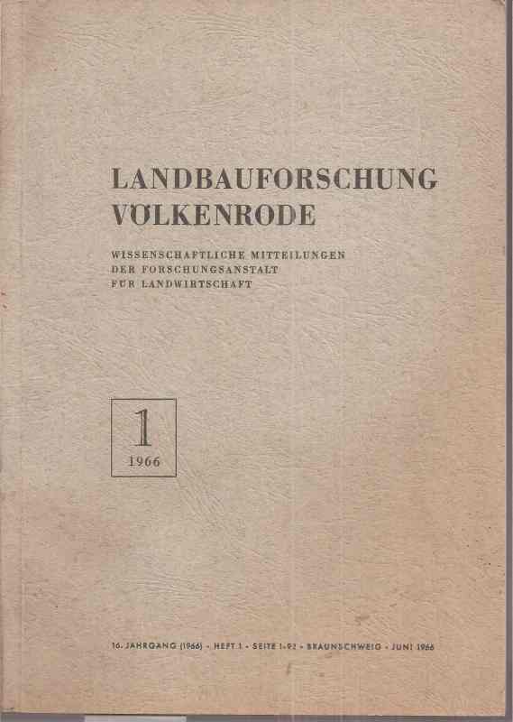 Landbauforschung Völkenrode  Wissenschaftliche Mitteilungen 16.Jahrgang 1966 Heft 1 