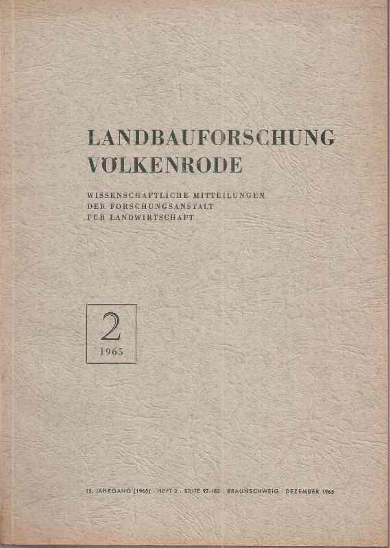 Landbauforschung Völkenrode  Wissenschaftliche Mitteilungen 15.Jahrgang 1965 Heft 2 