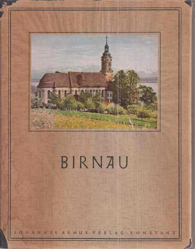 Hamacher,Martin R.  Birnau. Die Wallfahrtskirche auf dem Hügel 