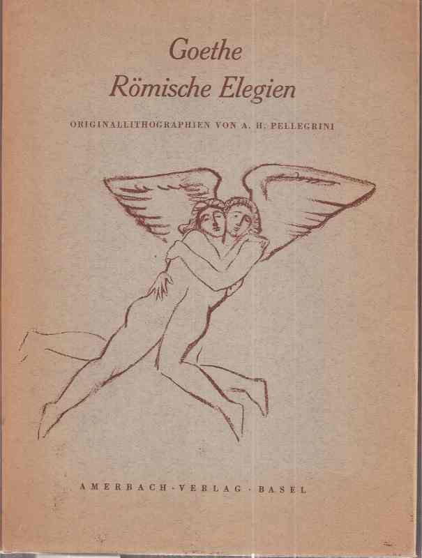 Pellegrini,A.H.  Goethe - Römische Elegien 