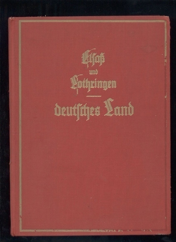 Meißner,Otto  Elsaß und Lothringen - Deutsches Land 