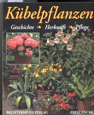 Encke,Fritz  Kübelpflanzen 