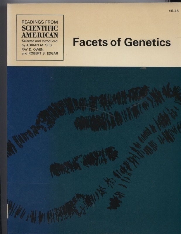 Srb,Adrian M.+Ray D.Owen+Robert S.Edgar  Facets of genetics 