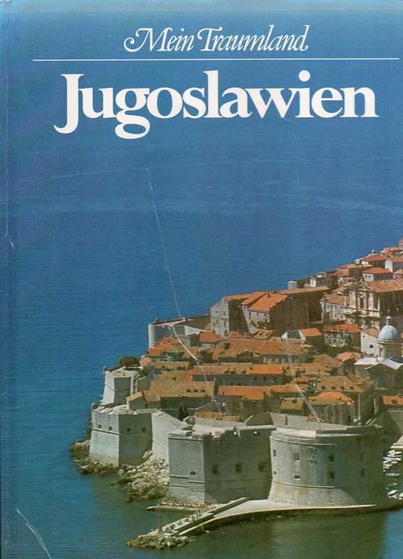 Berger,Jürgen  Mein Traumland Jugoslawien 