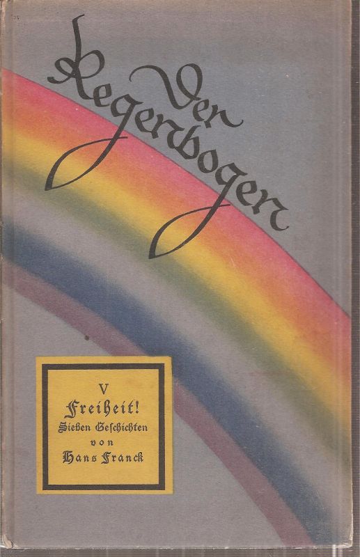 Franck,Hans  Der Regenbogen.Siebenmalsieben Geschichten V.Freiheit 