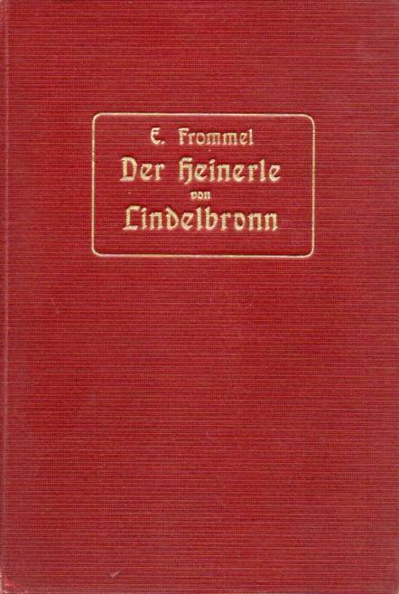 Frommel,Emil  Der Heinerle von Lindelbronn.Erzählung 