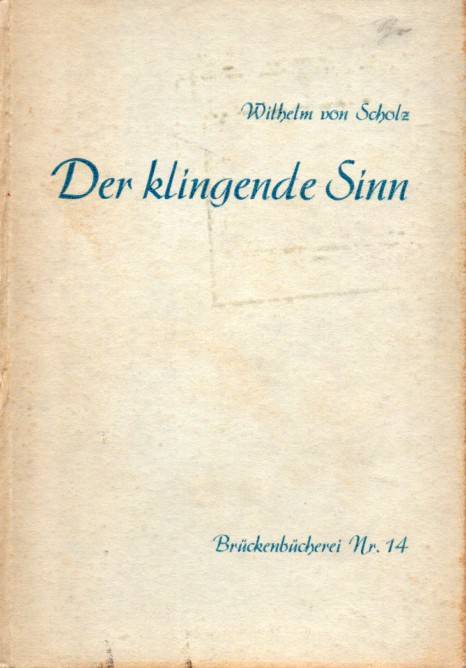 Scholz,Wilhelm von  Der klingende Sinn 