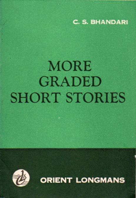 Bhandari,C.S.  More graded Short Stories 