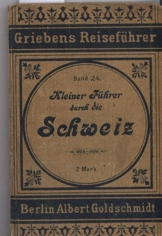 Griebens Reiseführer Band 24  Kleiner Führer durch die Schweiz 