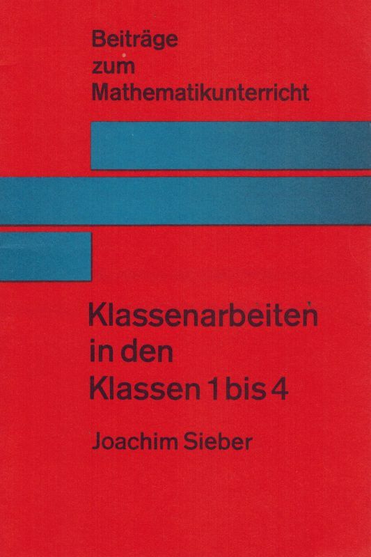 Sieber,Joachim  Klassenarbeiten in den Klassen 1 bis 4 