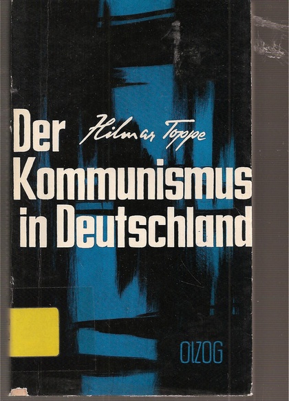 Toppe,Hilmar  Der Kommunismus in Deutschland 
