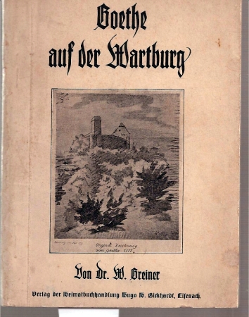 Greiner,W.  Goethe auf der Wartburg 