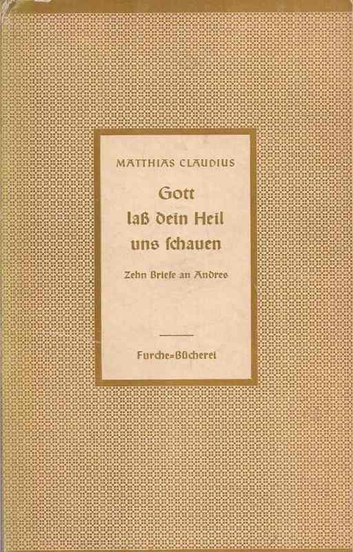 Claudius,Matthias  Gott laß den Heil uns schauen 