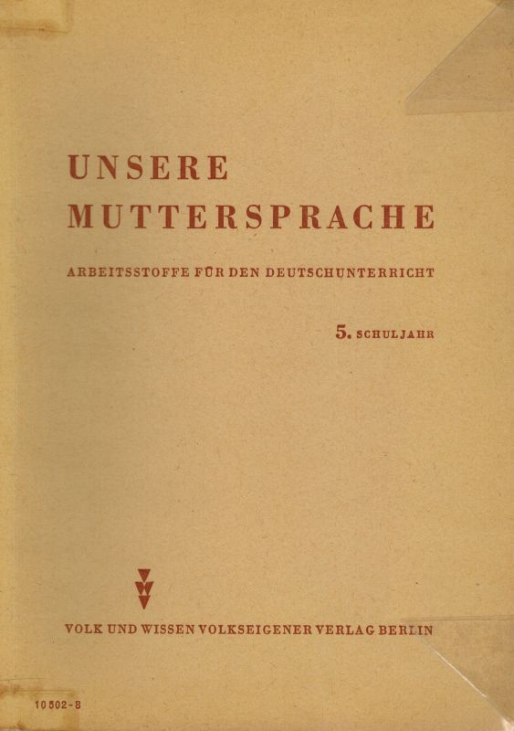 Rößler,Rudolf und Gerhard Gottschick (Hrsg.)  Unsere Muttersprache.  5.Schuljahr 