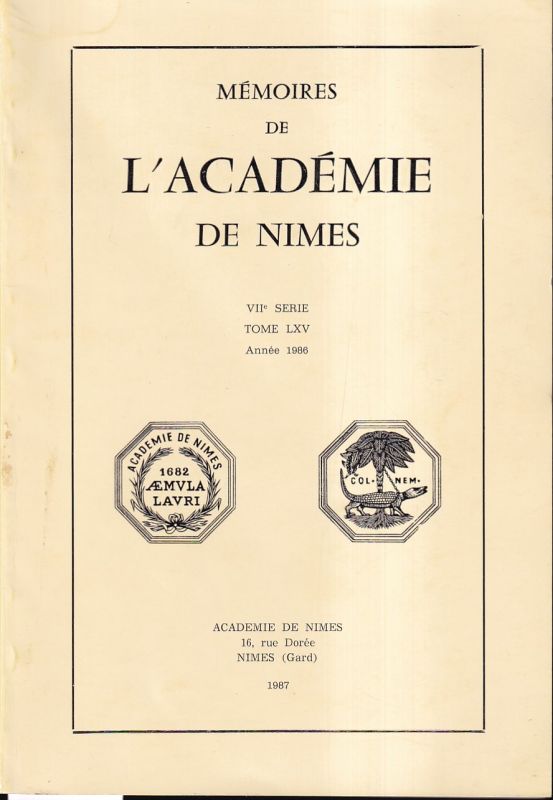 Academie de Nimes (Hrsg.)  Mémoires de l'Académie de Nimes. VIIe Serie. Tome LXV. Année 1986 