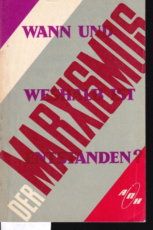 Oiserman,T.I.  Wann und weshalb ist der Marxismus entstanden ? 