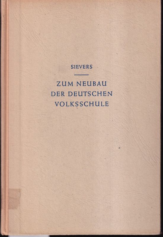 Sievers,Karl  Zum Neubau der deutschen Volksschule 