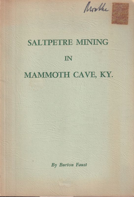 Faust,Burton  Salpetre Mining in Mamoth Cave, KY. 