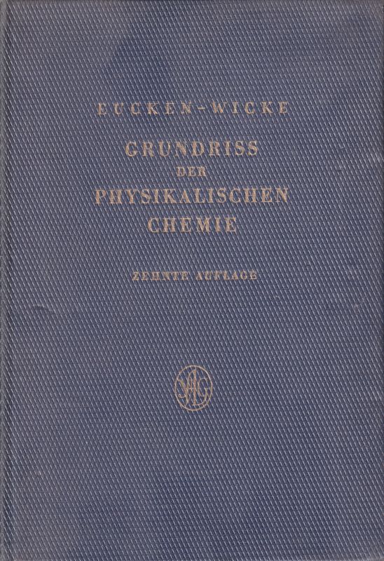 Eucken,Arnold  Grundriss der Physikalischen Chemie 