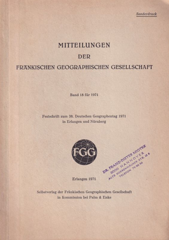 Fränkische Geographische Gesellschaft Bd.18  Festschrift zum 38. Deutschen Geographentag 