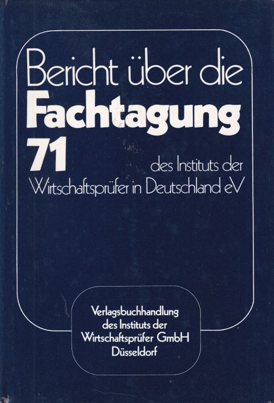 Inst.für Wirtschaftsprüfer  Bericht über die Fachtagung 71 