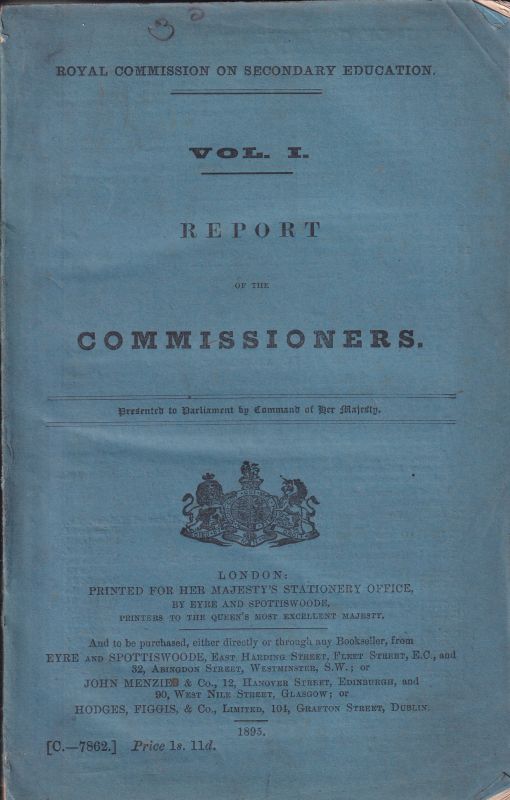 Royal Commission on Secondary Education  Report of the Commissioners.Vol.I. 