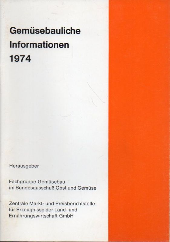 Bundesausschuß Obst und Gemüse  Gemüsebauliche Information 1974 