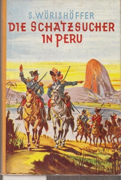Wörishöffer,S.  Die Schatzsucher in Peru 
