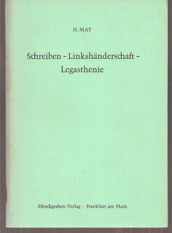 May,H.  Schreiben - Linkshänderschaft - Legasthenie 