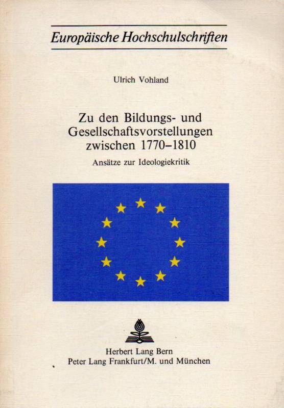 Vohland,Ulrich  Zu den Bildungs- und Gesellschaftsvorstellungen zwischen 1770 - 1810 