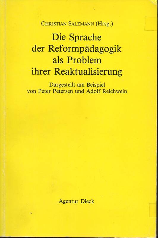 Salzmann,Christian (Hsg.)  Die Sprache der Reformpädagogik als Problem ihrer Reaktualisierung 