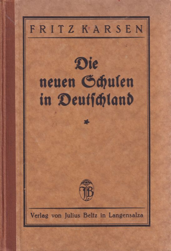 Karsen,Fritz  Die neuen Schulen in Deutschland 