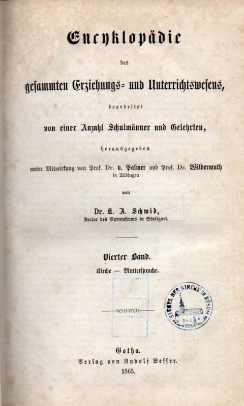 Schmid,K.A.  Encyklopädie des gesammten Erziehungs-und Unterrichtswesens.4.Band 