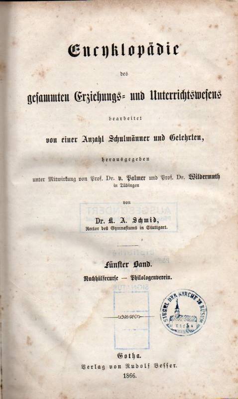 Schmid,K.A.  Encyklopädie des gesammten Erziehungs-und Unterrichtswesens.5.Band 