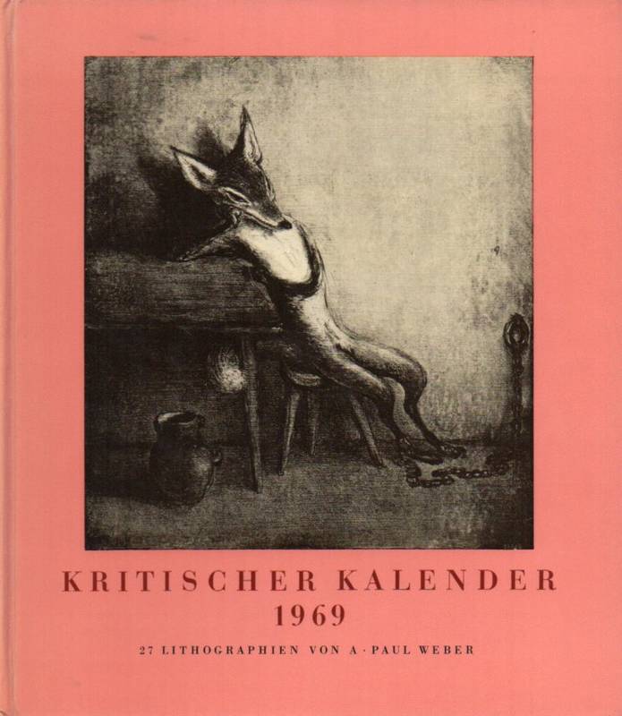 Weber,A.-Paul  Kritischer Kalender 1969.27 Lithographien 