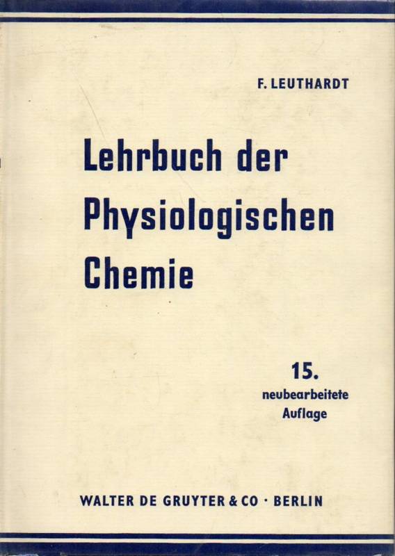 Leuthardt,Franz  Lehrbuch der physiologischen Chemie 