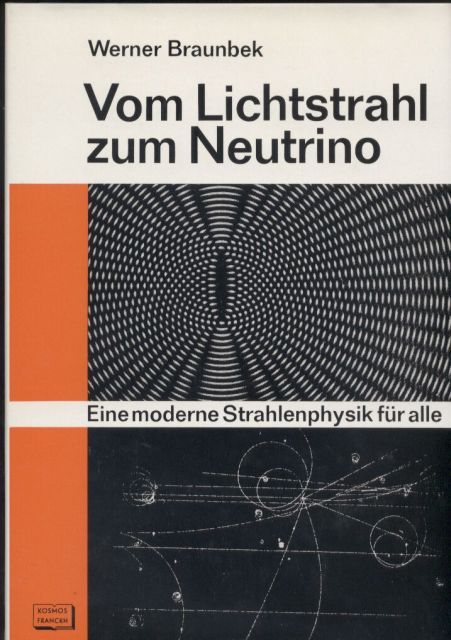 Braunbek,Werner  Vom Lichtstrahl zum Neutrino 