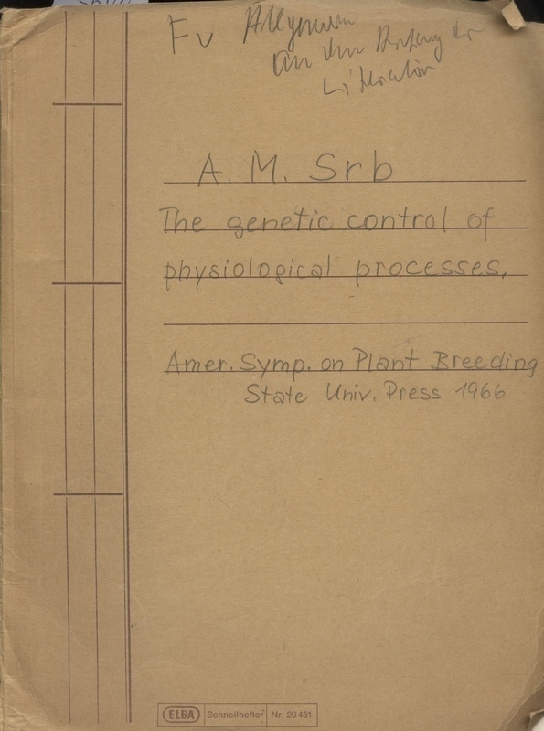Srb,Adrian M.  The genetic control og physioloical Processes 