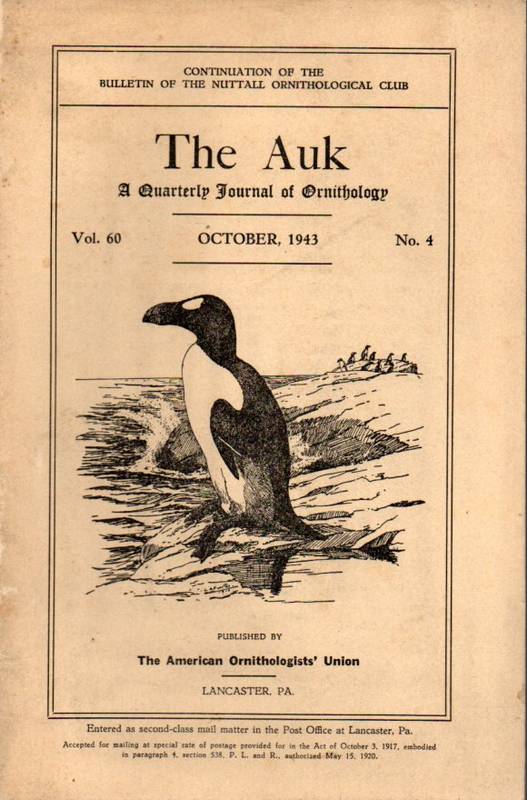 The Auk  The Auk Jahrgang 1943 Volume 60. No.4 October (1 Heft) 
