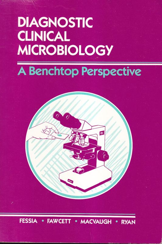 Fessia,Sandra+Priscilla Fawcett+weitere  Diagnostic Clinical Microbiology 