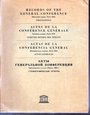 Unesco  Records of the General Conference Thirteenth session,Paris 1964 
