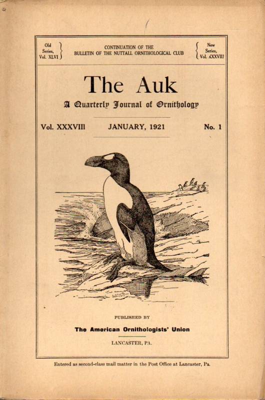 The Auk  The Auk Jahrgang 1921 Volume XXXVIII.No.1 January (1 Heft) 