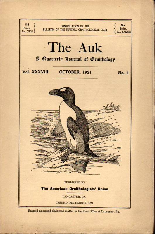 The Auk  The Auk Jahrgang 1921 Volume XXXVIII.No.4 October (1 Heft) 