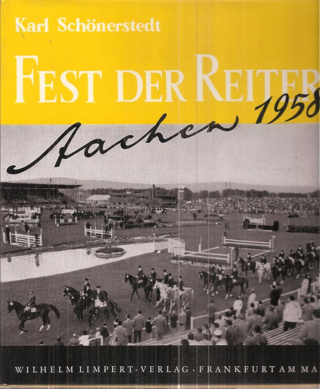 Schönerstedt,Karl  Fest der Reiter Aachen 1958 