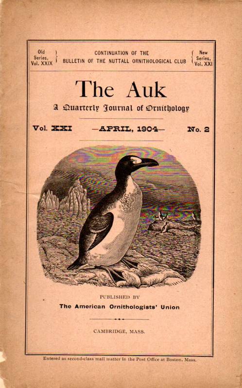The Auk  The Auk Jahrgang 1904 Volume XXI.No.2 April (1 Heft) 