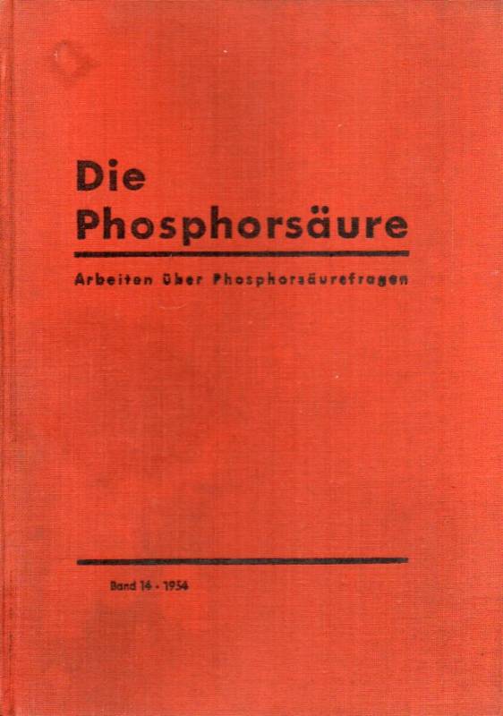 Die Phosphorsäure  Band 14.1954 